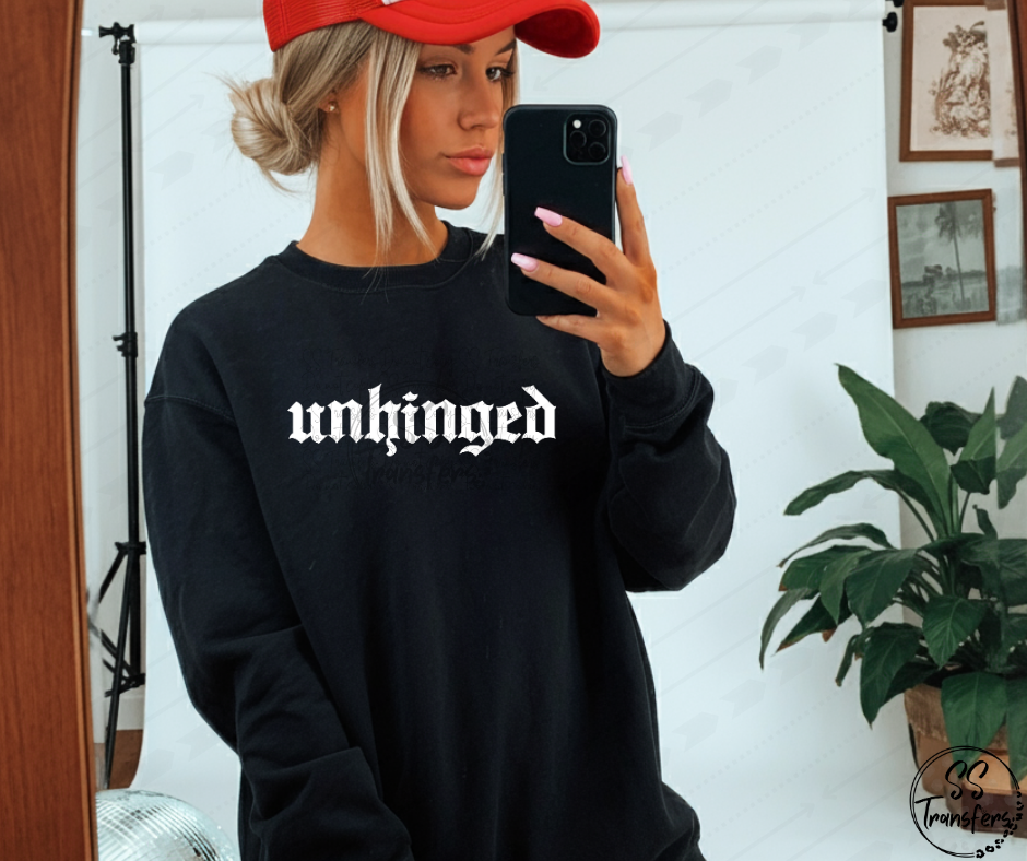 Unhinged (Multiple Colors) DTF Transfer