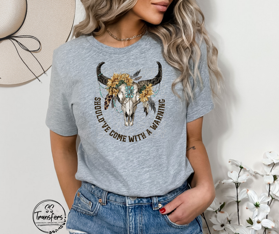 Should've Come With A Warning DTF Transfer