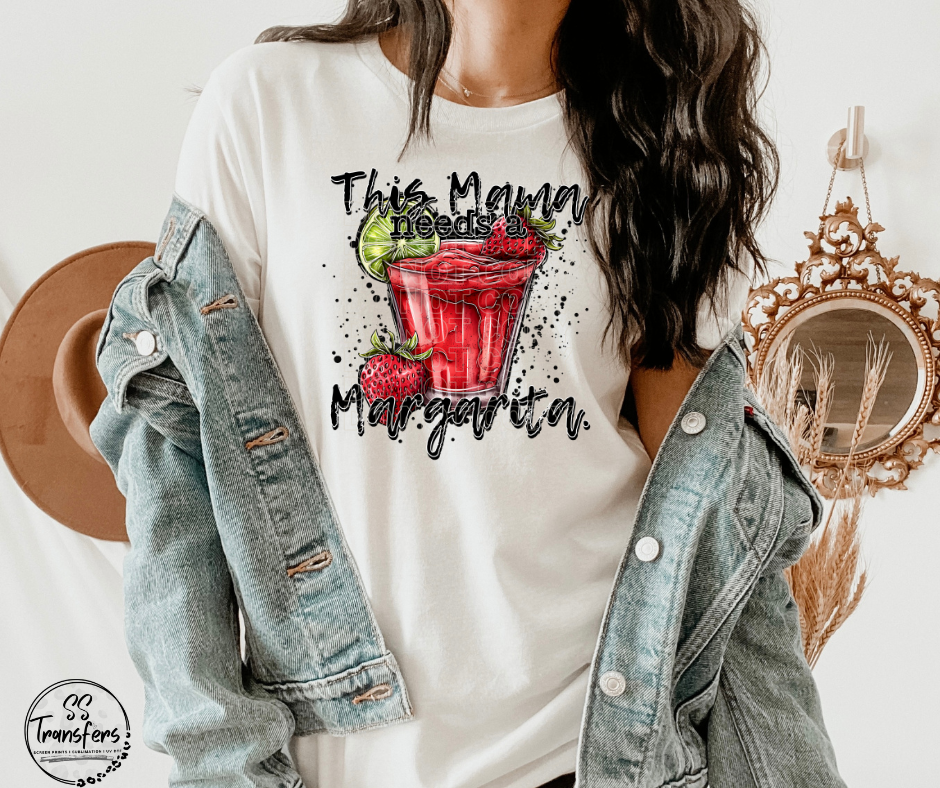 This Mama Needs a Marg Sublimation Transfer