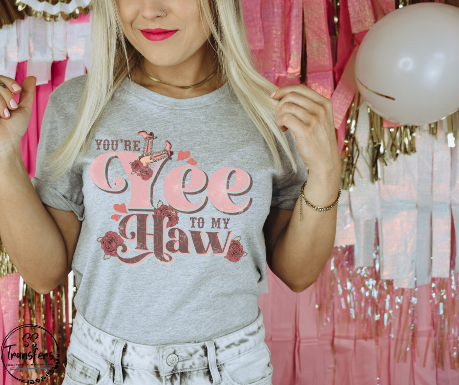 You're Yee To My Haw DTF Transfer