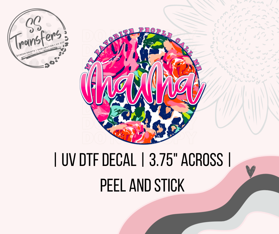 My Favorite People Call Me Mama UV Decal
