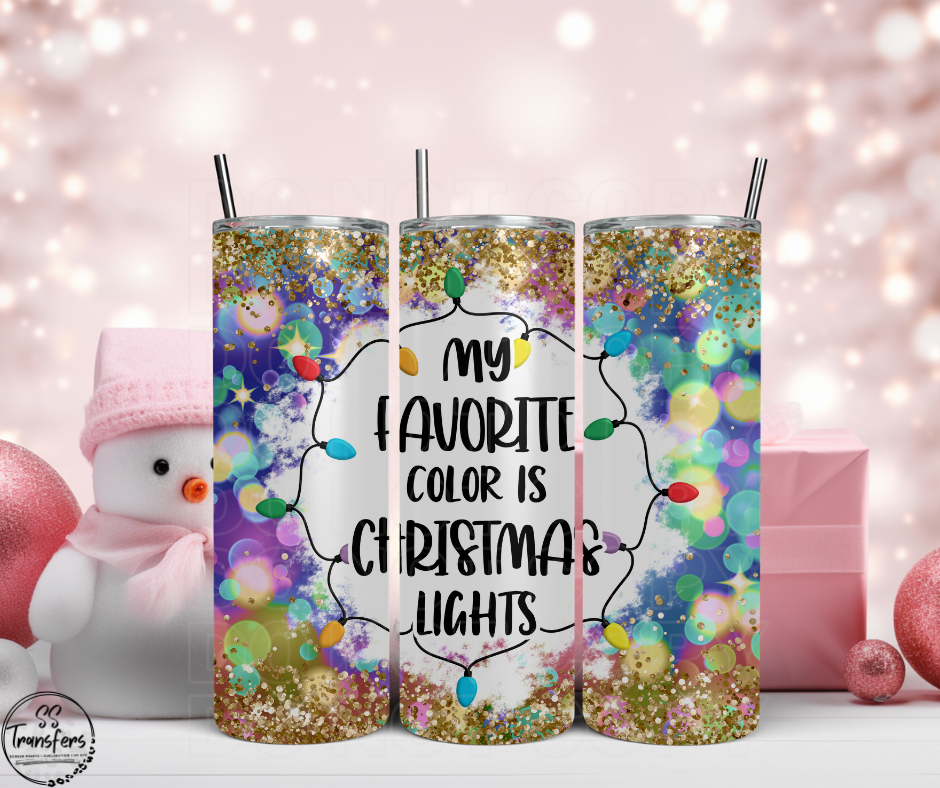 My Favorite Color Is Christmas Lights (Multiple Options) Sub Tumbler Transfer