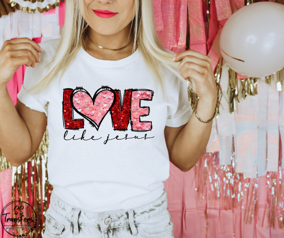 Love Like Jesus (Faux Sequins) DTF Transfer