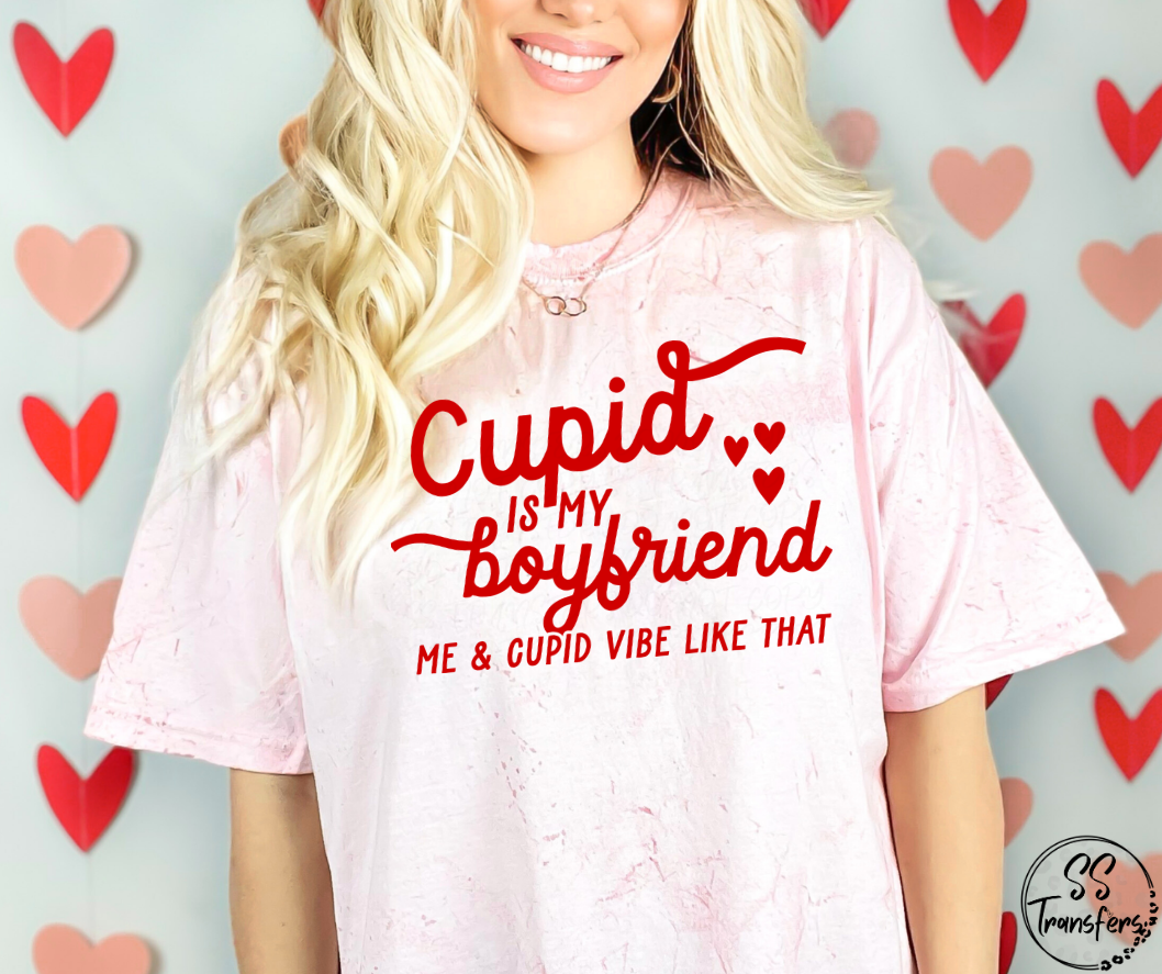 Cupid Is My Boyfriend (Multiple Colors) DTF Transfer