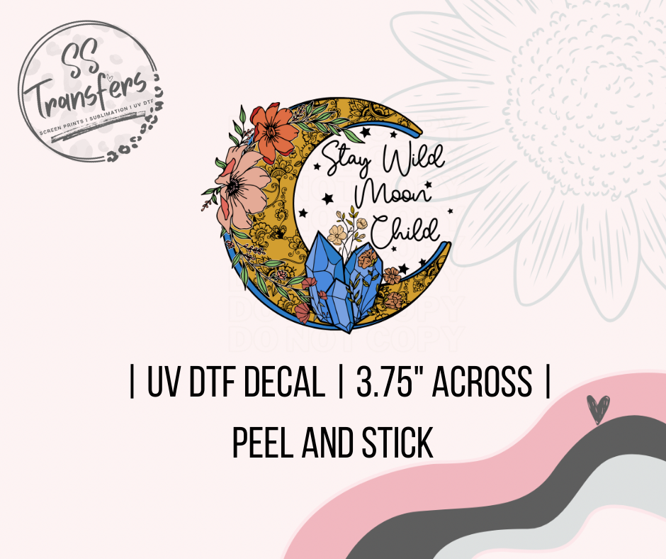 Stay Wild Moon Child UV Decal