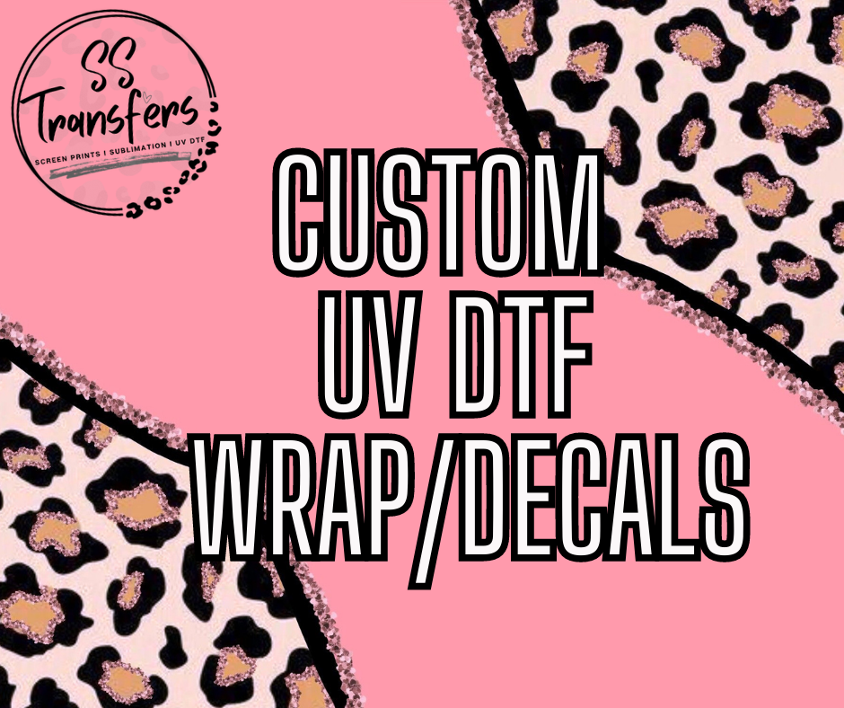 Custom UV DTF Wrap/UV Decal Transfer – SS Transfers