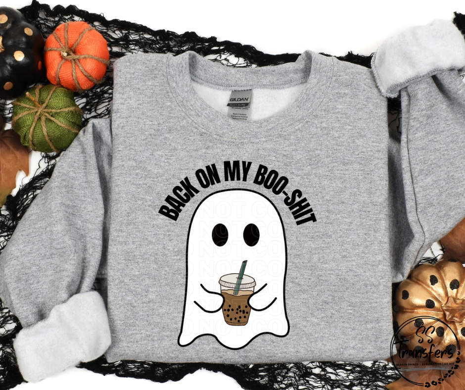 Back on my Boo-Shit *SS Exclusive* DTF Transfer