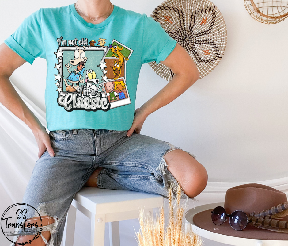 I'm Not Old I'm A Classic DTF Transfer
