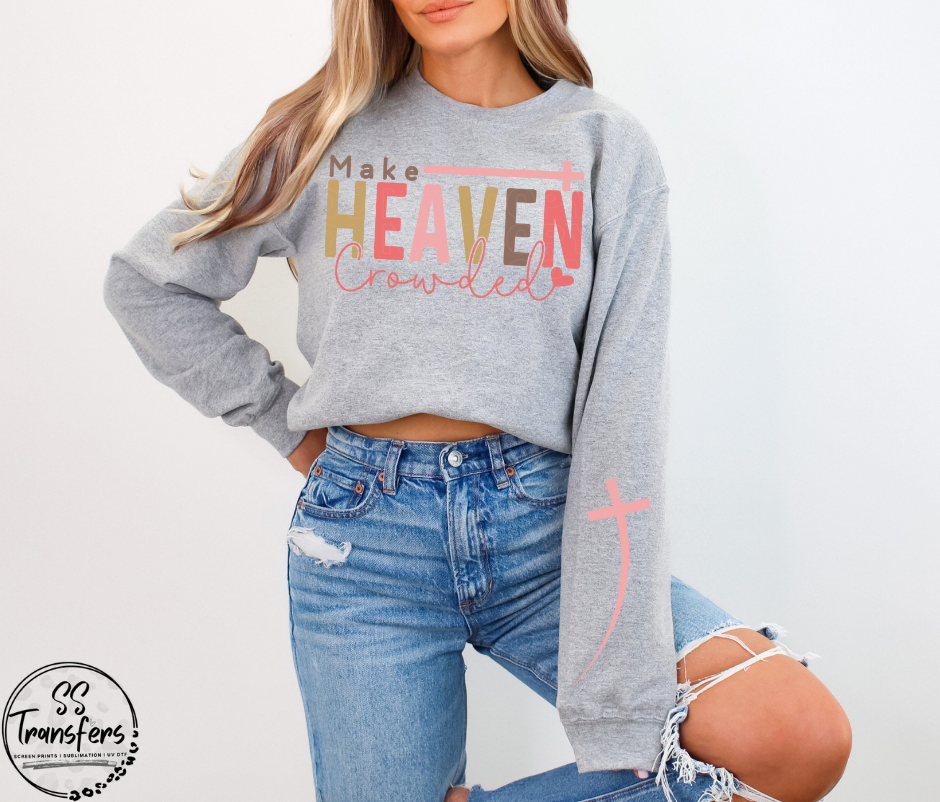 Make Heaven Crowded (w/Sleeve Option) DTF Transfer
