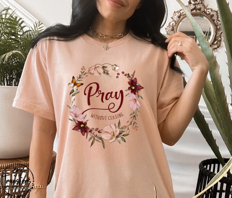 Pray Without Ceasing DTF Transfer