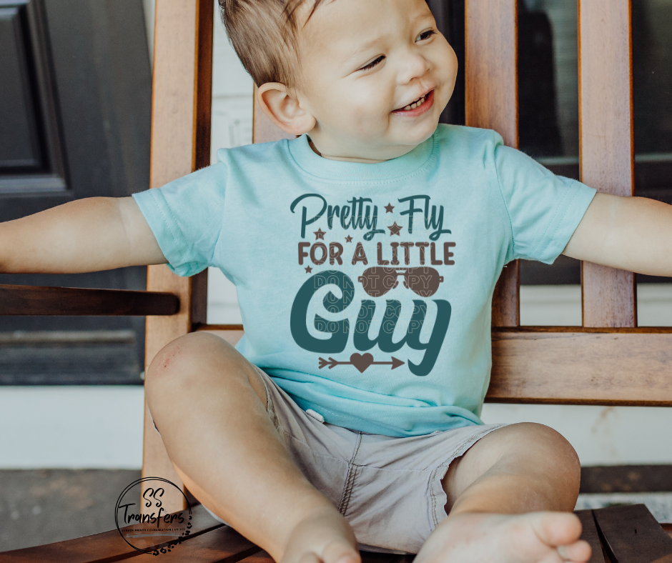 Pretty Fly for a Little Guy DTF Transfer