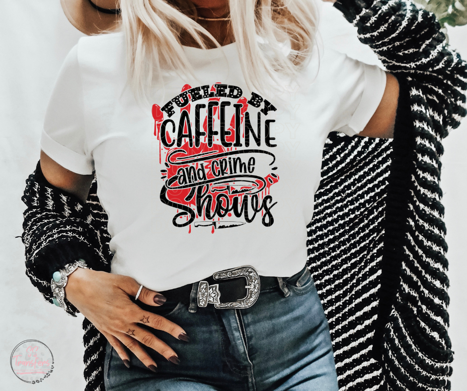 Caffeine And Crime Shows Sublimation Transfer