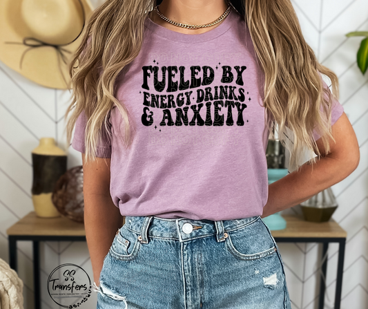 Fueled By Energy Drinks & Anxiety DTF Transfer
