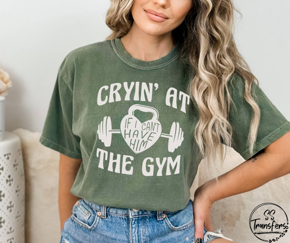Cryin' At The Gym Clean Version (Multiple Colors) DTF Transfer