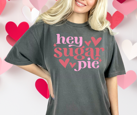 Hey Sugar Pie DTF Transfer