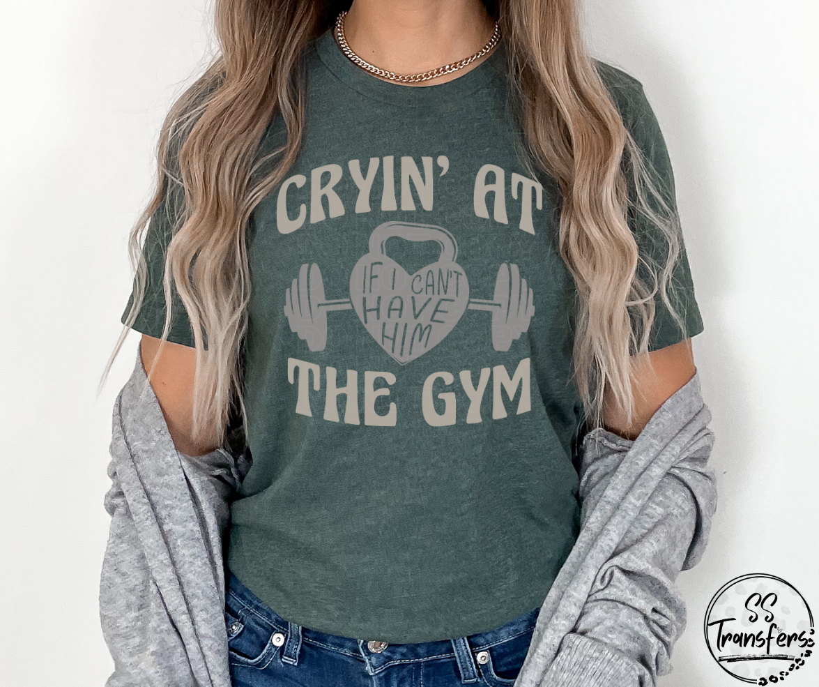 Cryin' At The Gym Clean Version (Multiple Colors) DTF Transfer