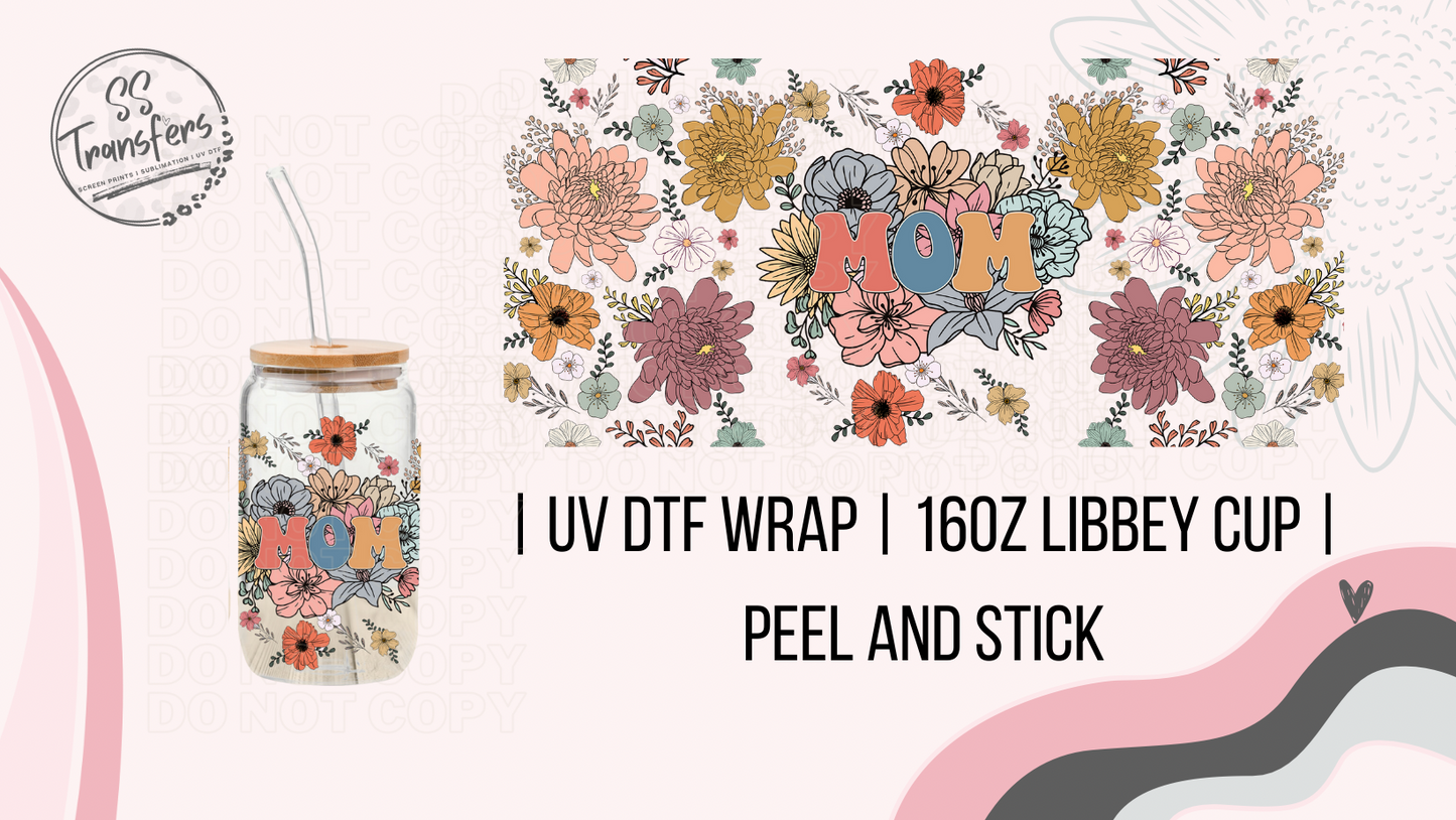Mom Floral Libbey UV Wrap