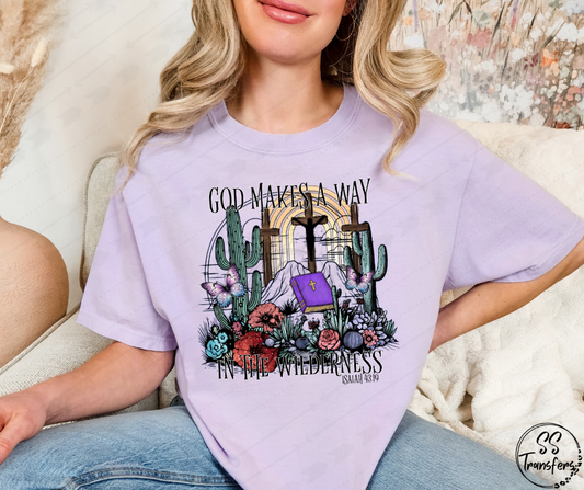 God Makes A Way In The Wilderness DTF Transfer