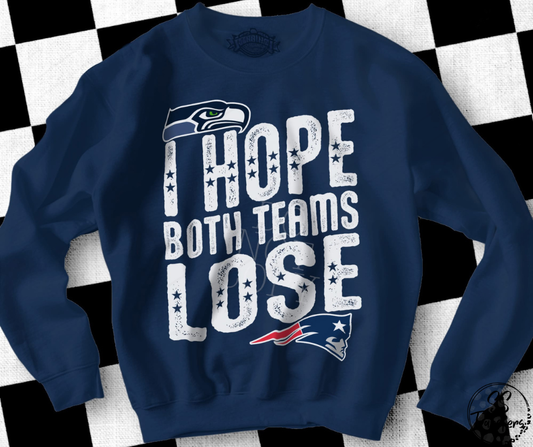 I Hope Both Teams Lose (SH/NE) (Multiple Colors) DTF Transfer