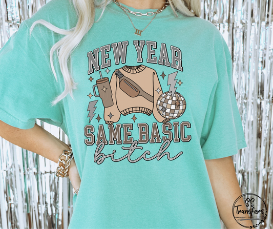 New Year, Same Basic Bitch DTF Transfer