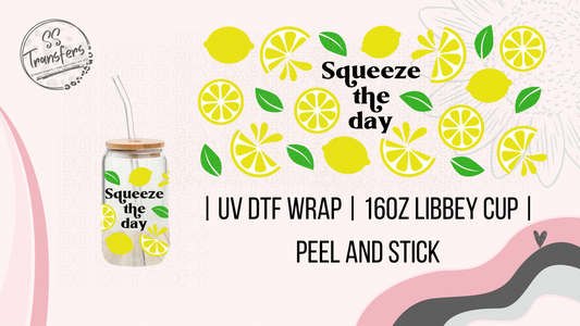 Squeeze The Day Libbey UV Wrap