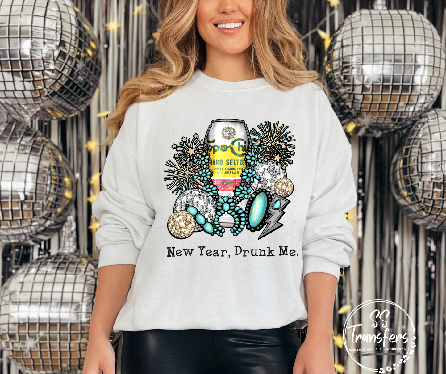 New Year. Drunk Me. (Multiple Options) DTF Transfers