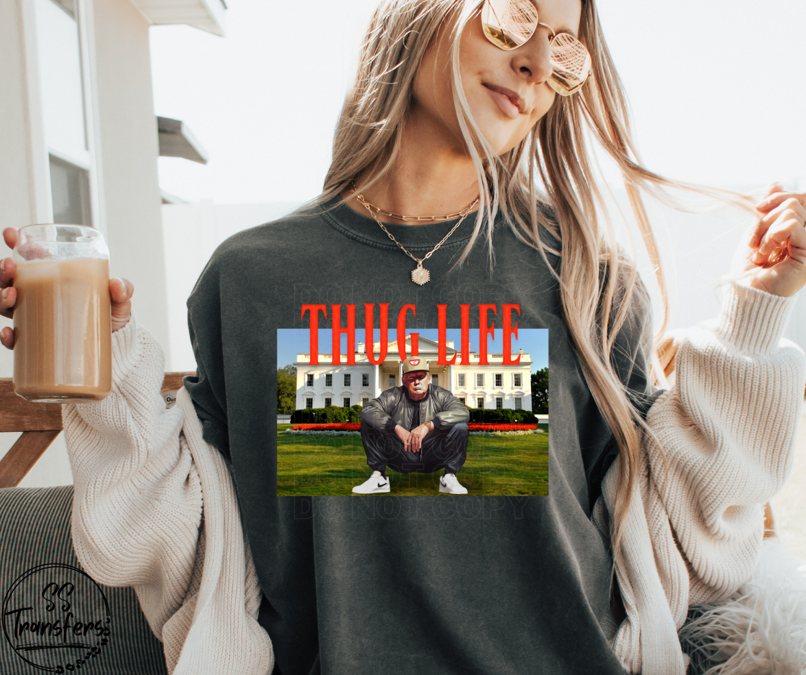 Thug Life White House (Multiple Colors) DTF Transfer