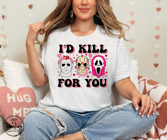 I'd Kill For You DTF Transfer
